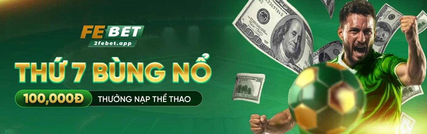 banner-febet-thuong-nap-100k-2febetapp