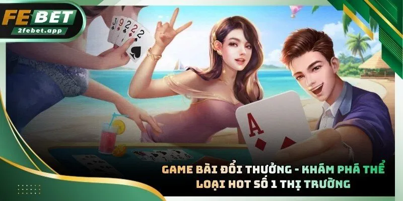Game Bài Đổi Thưởng