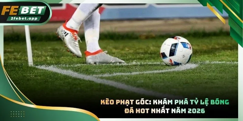 Kèo Phạt Góc